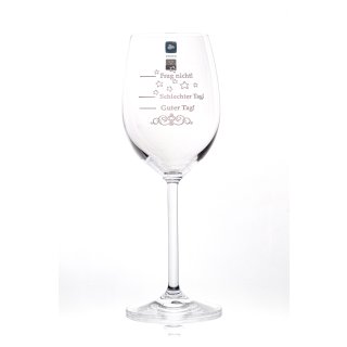 Leonardo Weinglas graviert mit Guter Tag, Schlechter Tag, Frag nicht! 460 ml